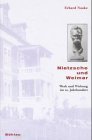 Nietzsche und Weimar: Werk und Wirkung im 20. Jahrhundert Philosophy