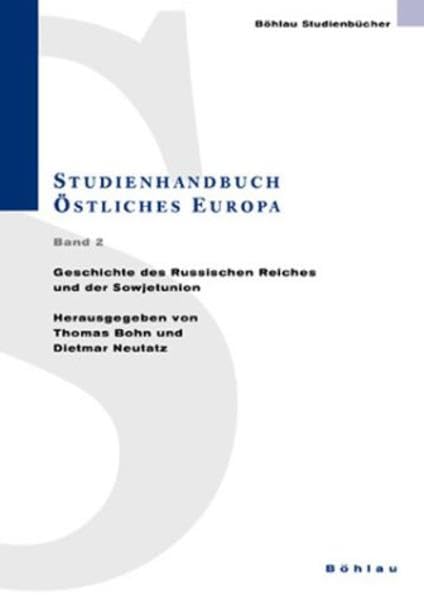 Studienhandbuch Östliches Europa, 2 Bde., Bd.2, Geschichte Rußlands: Geschichte des Russischen Reiches und der Sowjetunion Books
