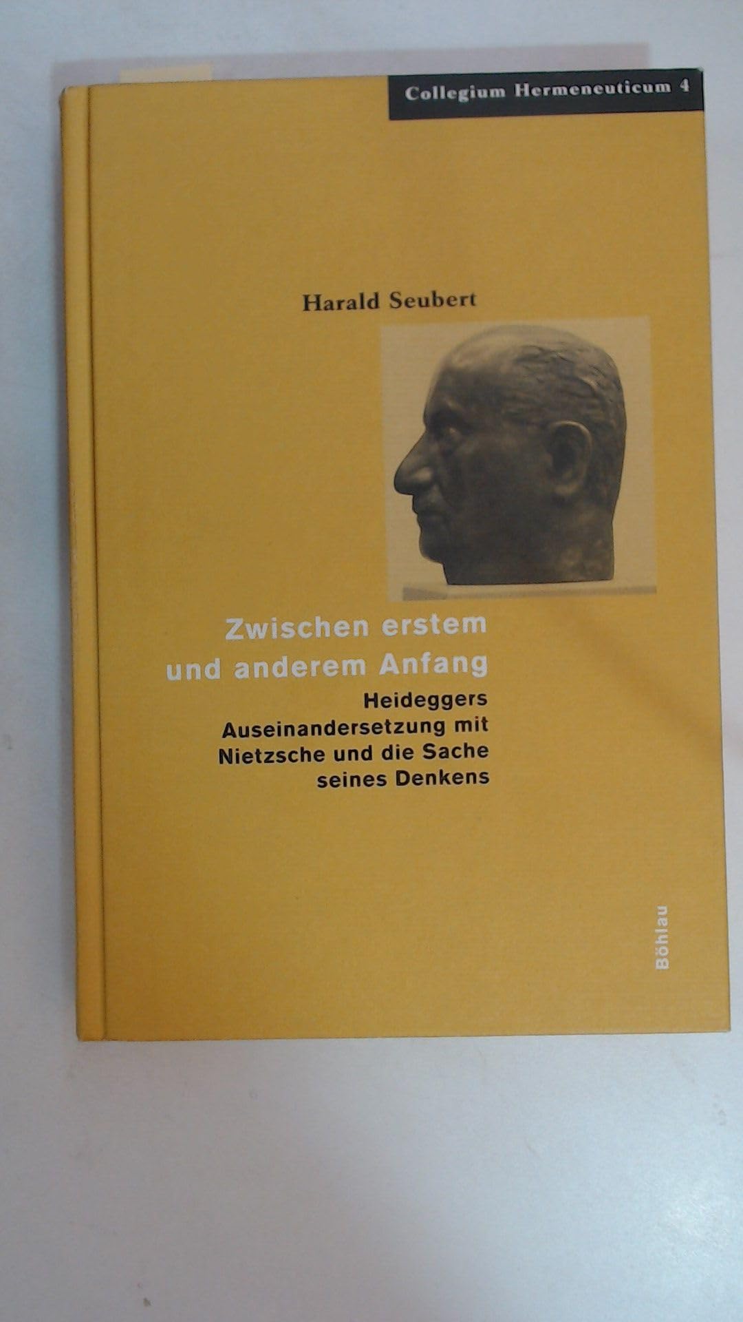 Zwischen erstem und anderem Anfang: Heideggers Auseinandersetzung mit Nietzsche und die Sache seines Denkens (Collegium Hermeneuticum) Philosophy