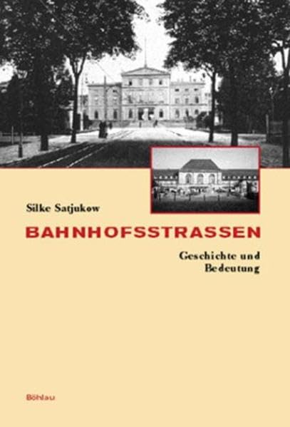 Bahnhofstraßen: Geschichte und Bedeutung Architecture