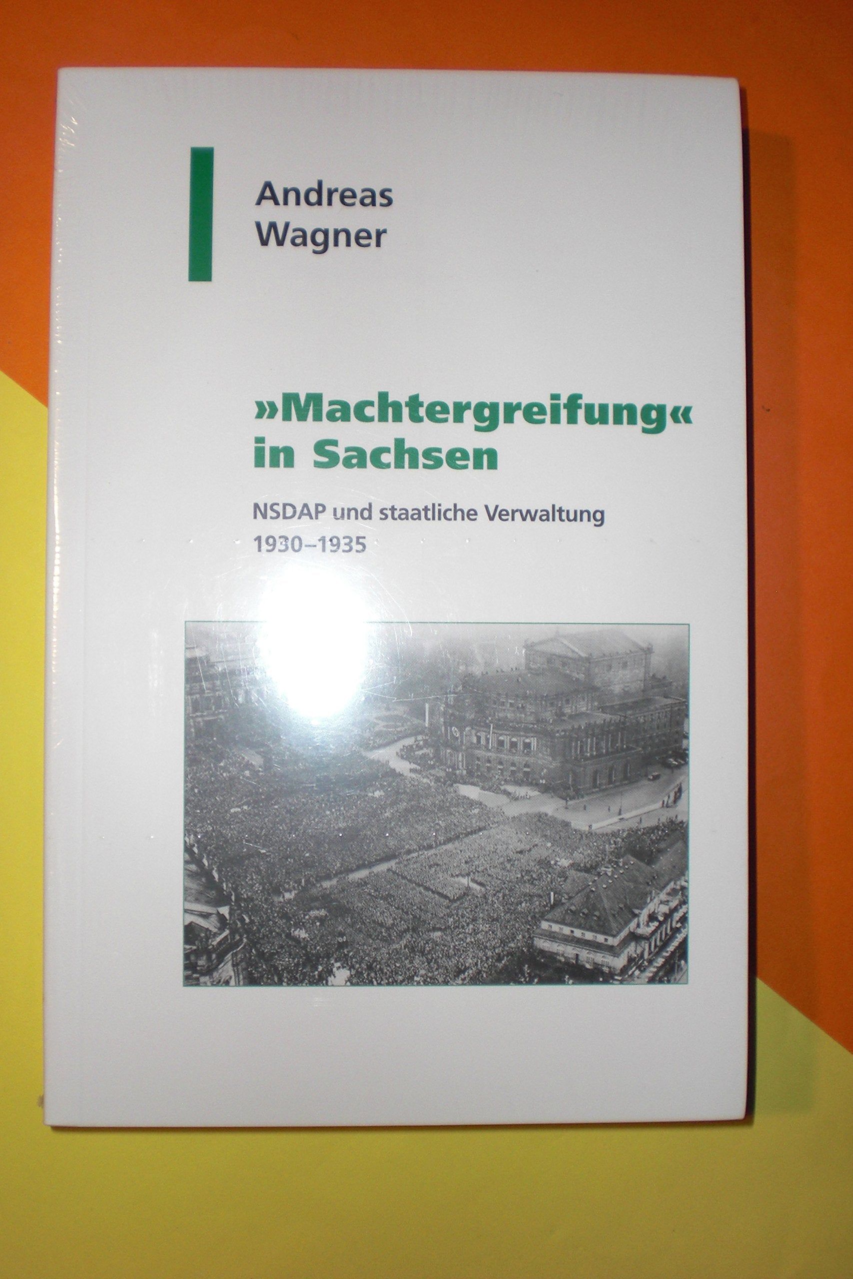 'Machtergreifung' in Sachsen. NSDAP und staatliche Verwaltung 1930-1935 Social Sciences