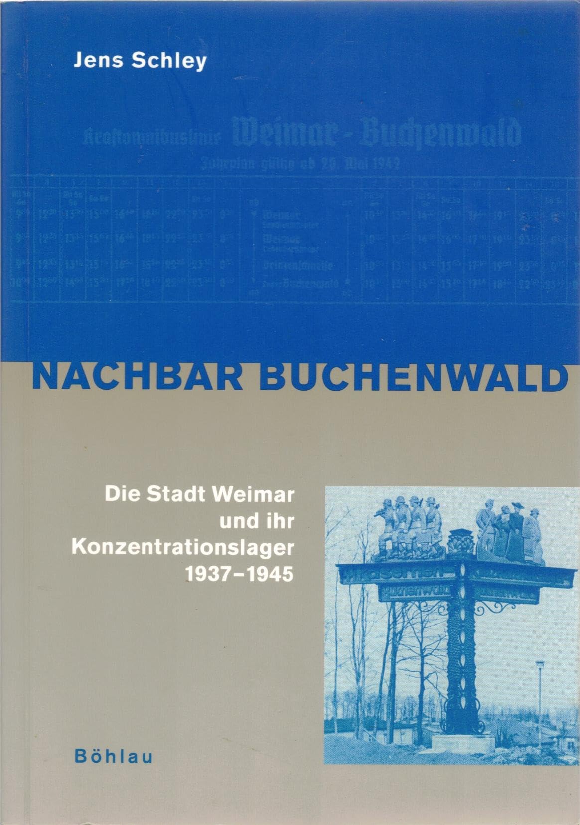 Nachbar Buchenwald: Die Stadt Weimar und ihr Konzentrationslager 1937-1945 German history