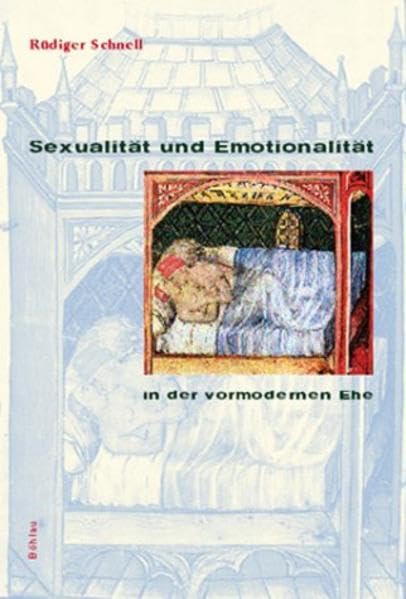 Sexualität und Emotionalität in der vormodernen Ehe Business, Finance & Career