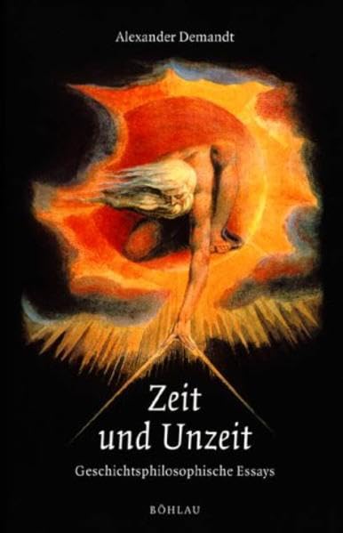 Zeit und Unzeit: Geschichtsphilosophische Essays (Historica Minora) Philosophy