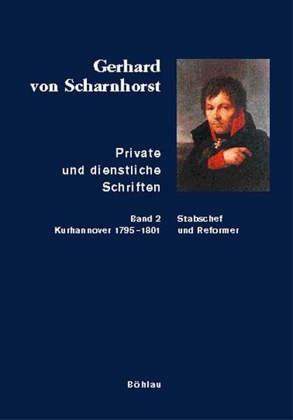 Private und dienstliche Schriften, 5 Bde., Bd.2, Stabschef und Reformer (Kurhannover 1795-1801): Stabschef und Reformer (Kurhannover 1795-1801). bearb. von Michael Sikora und Tilman Stieve Social Sciences