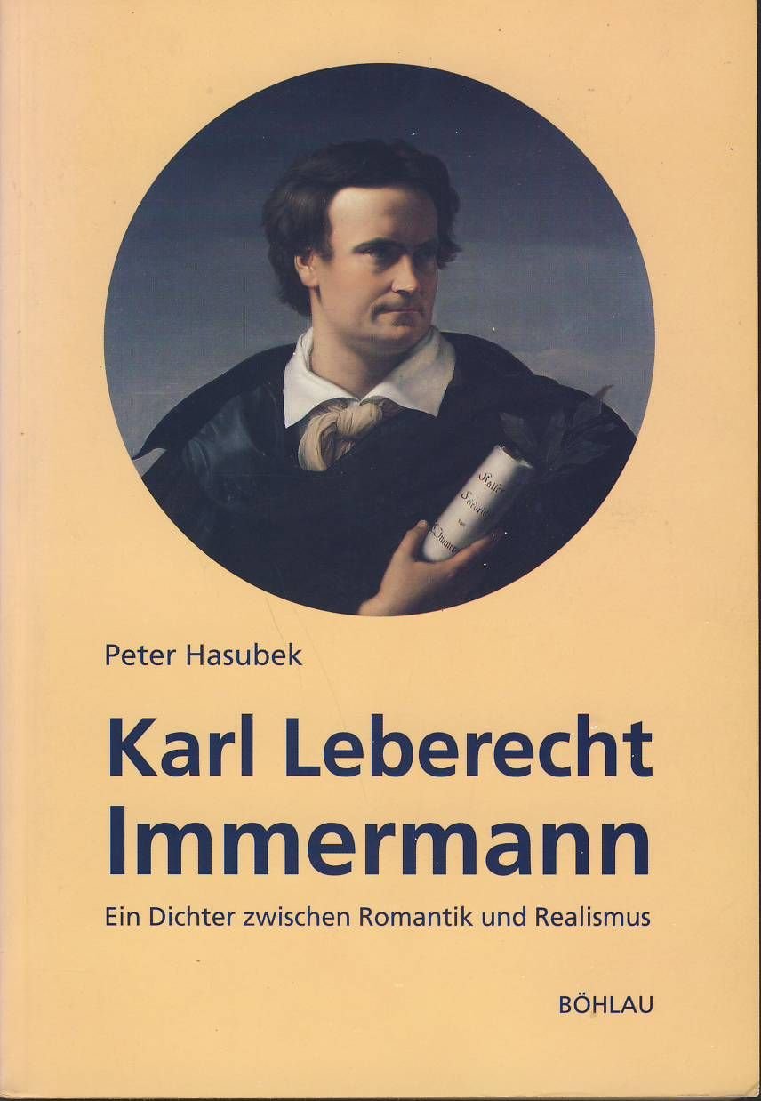 Karl Leberecht Immermann: Ein Dichter zwischen Romantik und Realismus Books