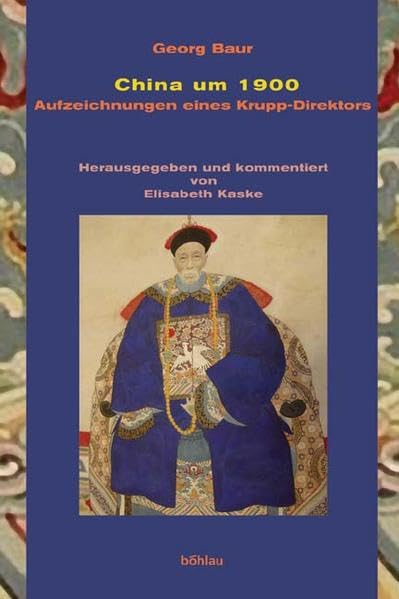 China um 1900. Aufzeichnungen eines Krupp-Direktors: Aufzeichungen eines Krupp-Direktors Politics & Society