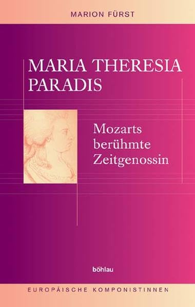 Maria Theresia Paradis: Mozarts berühmte Zeitgenossin (Europäische Komponistinnen) Pop culture