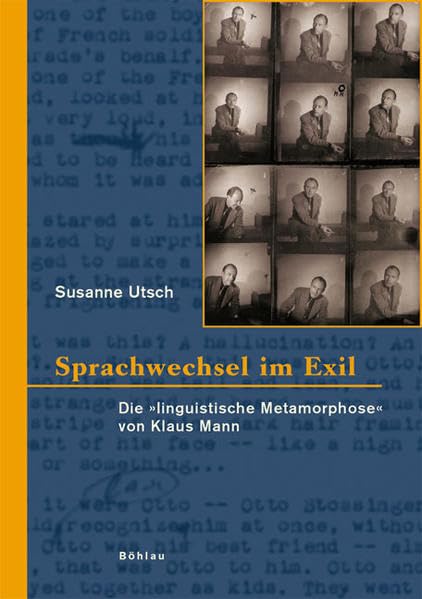 Sprachwechsel im Exil. Die "linguistische Metamorphose" von Klaus Mann: Die "linguistische Metamorphose" von Klaus Mann (Literatur und Leben: Neue Folge, Band 72) Social Sciences