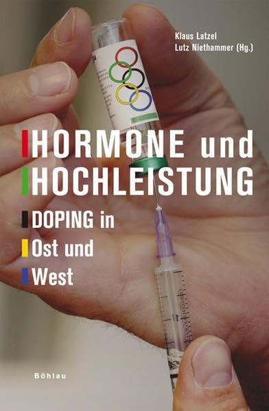 Hormone und Hochleistung: Doping in Ost und West Medicine