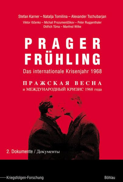 Prager Frühling: Das Internationale Krisenjahr 1968. Dokumente Politics & History