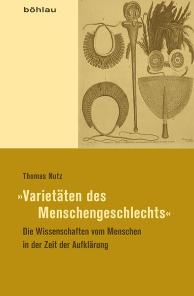 »Varietäten des Menschengeschlechts«: Die Wissenschaften vom Menschen in der Zeit der Aufklärung Philosophy