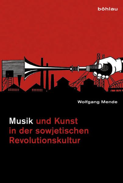 Musik und Kunst in der sowjetischen Revolutionskultur bis 1932: Ein Konzeptvergleich. Books
