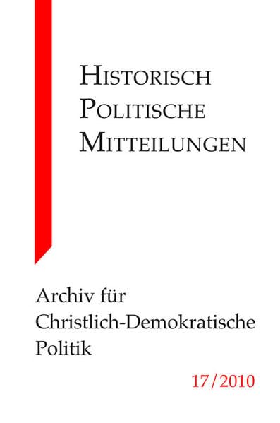 Historisch-Politische Mitteilungen - Archiv für Christlich-Demokratische Politik: Archiv für Christlich-Demokratische Politik (Historisch-Politische ... Archiv für Christlich-Demokratische Politik) Social Sciences