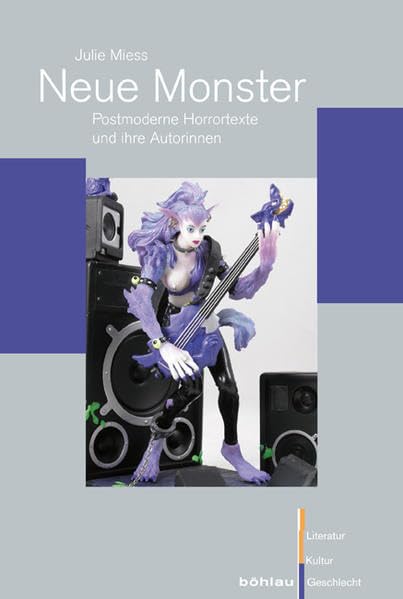 Neue Monster: Postmoderne Horrortexte Und Ihre Autorinnen book
