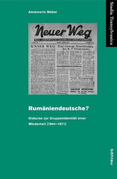 Rumäniendeutsche?: Diskurse zur Gruppenidentität einer Minderheit (1944-1971) (Studia Transylvanica, Band 40) Books