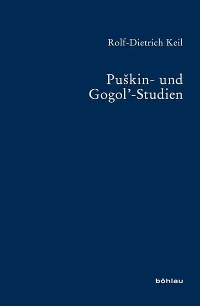 Puskin- und Gogol-Studien (Bausteine zur Slavischen Philologie und Kulturgeschichte: Reihe A: Slavistische Forschungen. Neue Folge, Band 69) Contemporary literature Books