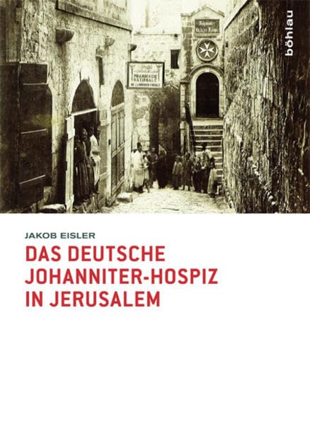 Das Deutsche Johanniter-hospiz in Jerusalem book