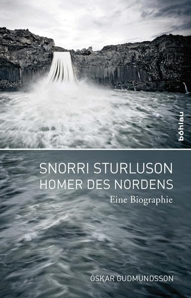 Snorri Sturluson Homer des Nordens. Eine Biographie. Übersetzt von Regina Jucknies: Eine Biographie. Aus dem Isländischen übersetzt von Regina Jucknies Mit einem Vorwort von Rudolf Simek Contemporary literature Books