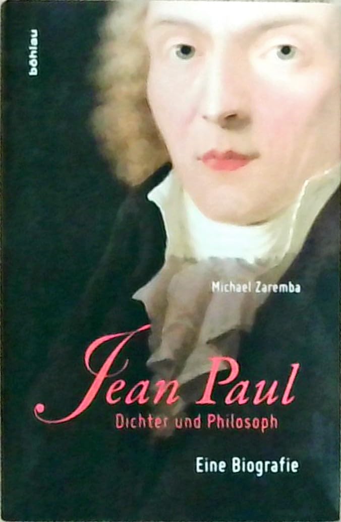 Jean Paul: Dichter und Philosoph. Eine Biografie Contemporary literature