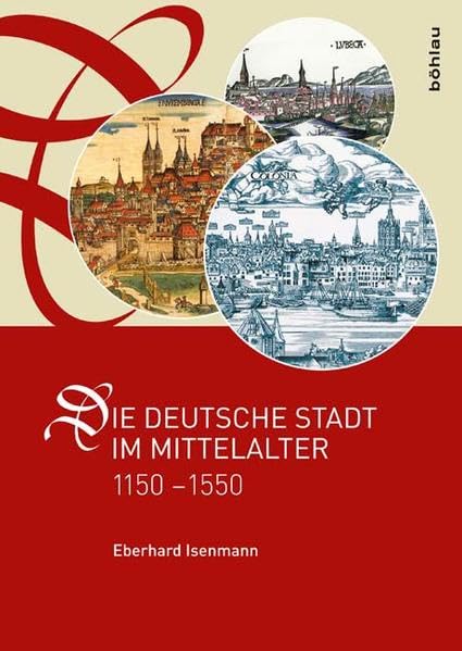 Die deutsche Stadt im Mittelalter 1150-1550: Stadtgestalt, Recht, Verfassung, Stadtregiment, Kirche, Gesellschaft, Wirtschaft Film, Art & Culture