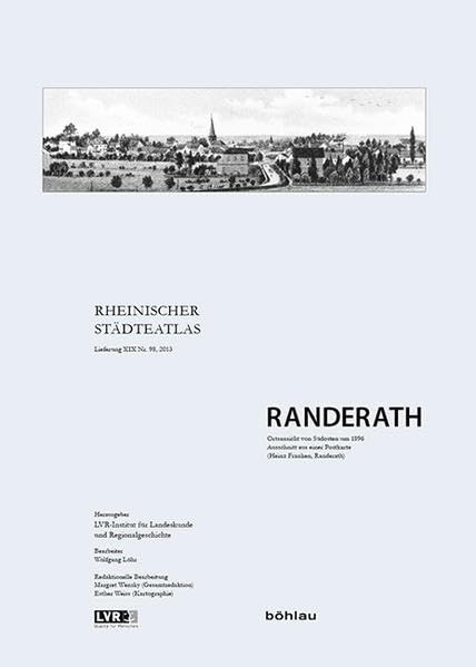 Randerath: Herausgegeben von: LVR-Institut für Landeskunde und Regionalgeschichte (Rheinischer Städteatlas, Band 98) Politics & History