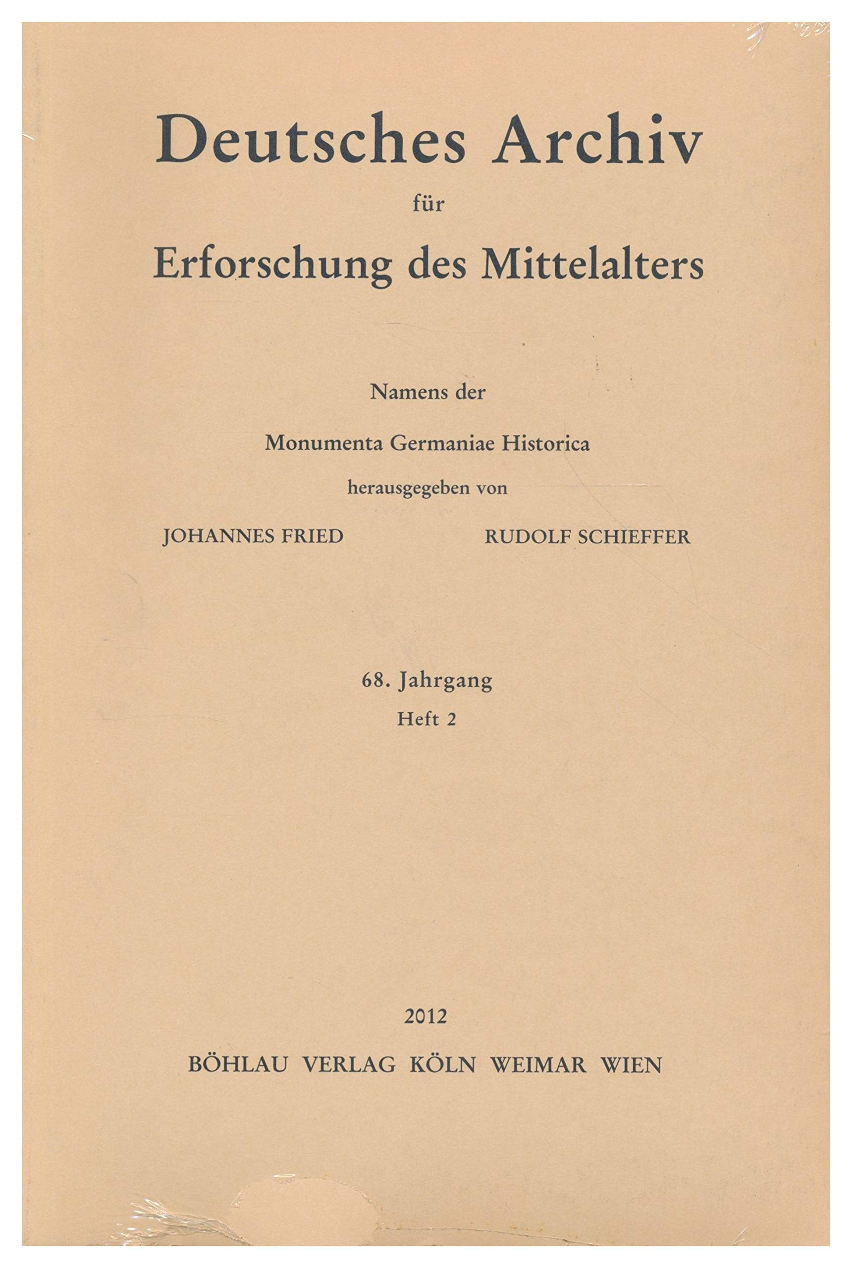 Deutsches Archiv für Erforschung des Mittelalters, 68 Jahrgang, Heft 2, Namens der Monumenta Germaniae Historica Books