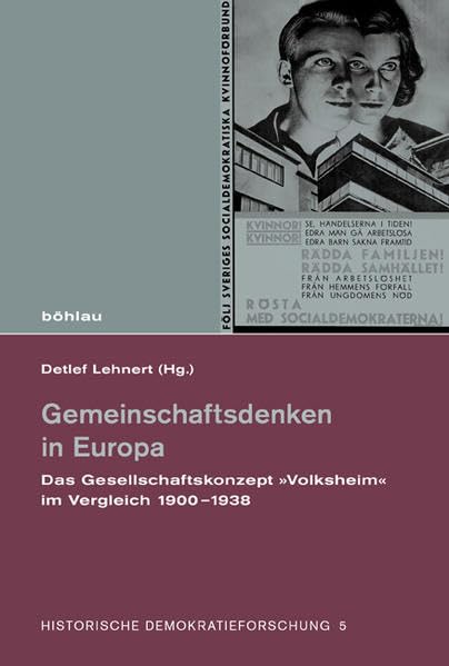 Gemeinschaftsdenken in Europa: Das Gesellschaftskonzept >Volksheim< im Vergleich 1900-1938: Das Gesellschaftskonzept »Volksheim« im Vergleich ... und der Paul-Löbe-Stiftung, Band 5) Social Sciences
