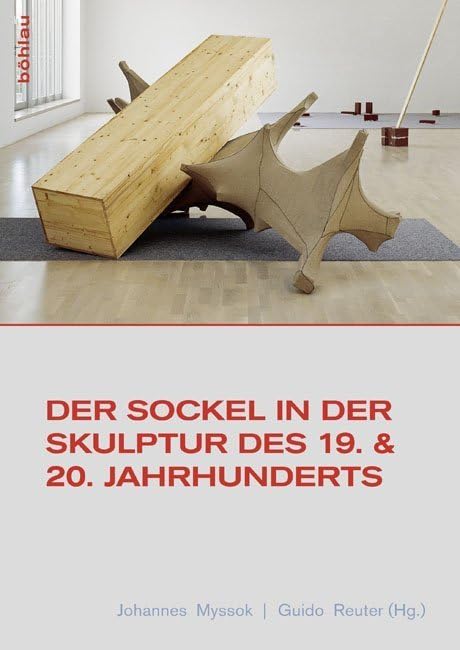 Der Sockel in der Skulptur des 19. und 20. Jahrhunderts (Studien zur Kunst, Band 30) Film, Art & Culture