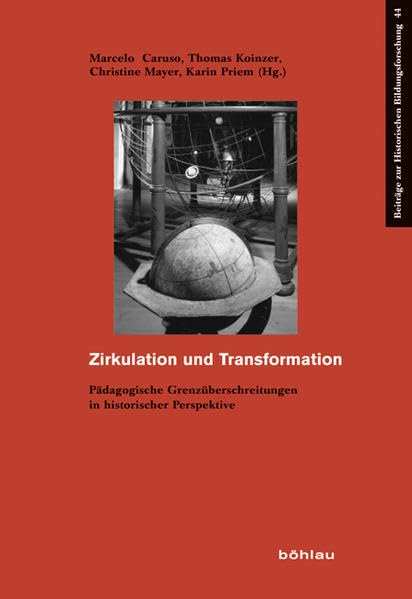 Zirkulation Und Transformation: Padagogische Grenzuberschreitungen in Historischer Perspektive book