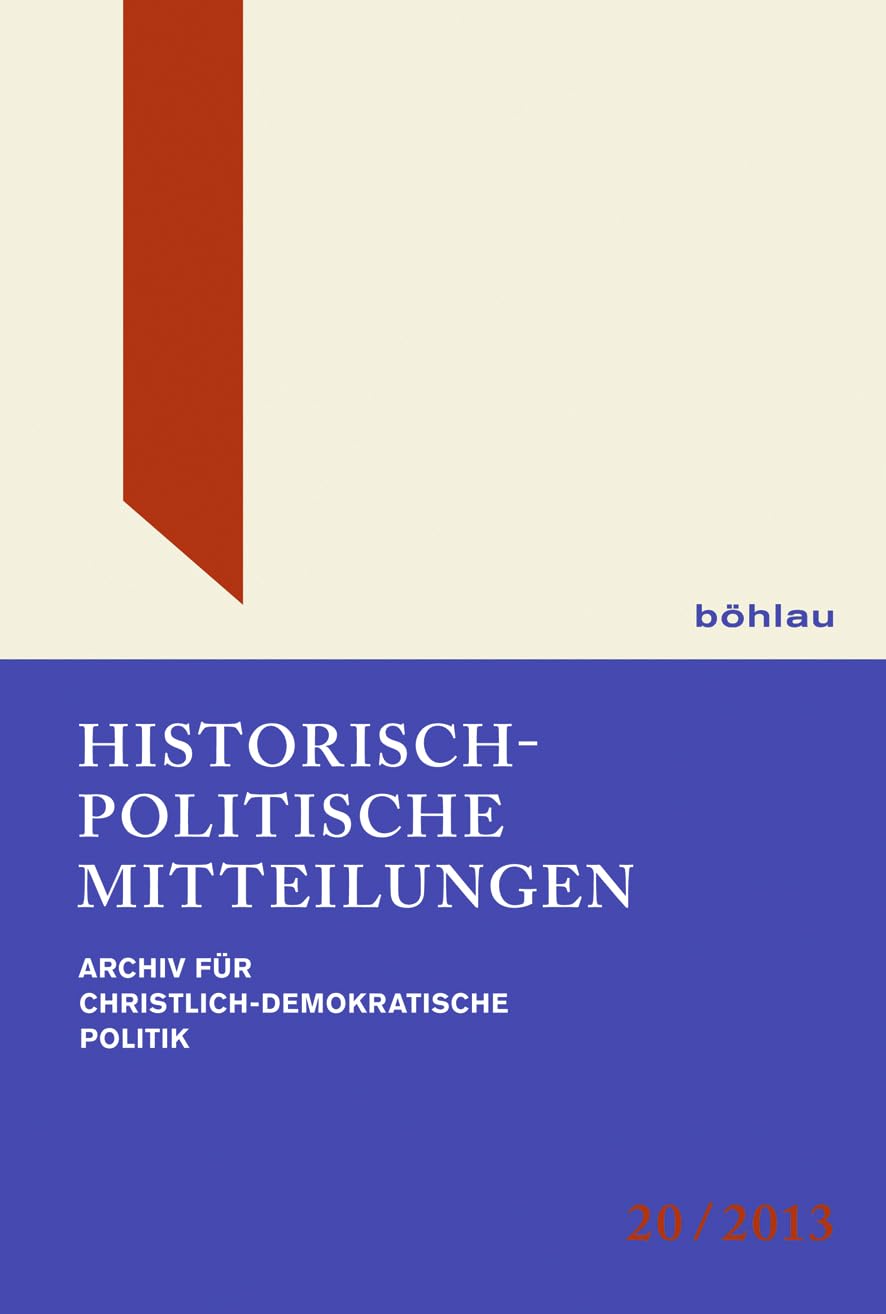 Historisch-Politische Mitteilungen 20 (2013): Archiv für Christlich-Demokratische Politik (Historisch-Politische Mitteilungen. Archiv für Christlich-Demokratische Politik) Law