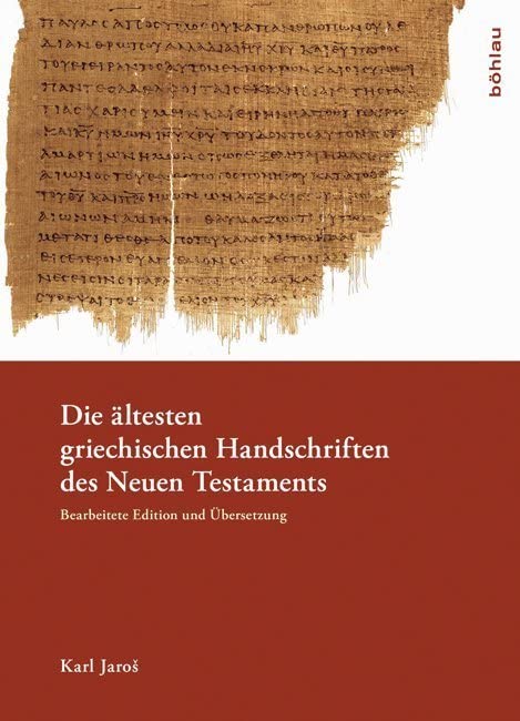 Die Altesten Griechischen Handschriften Des Neuen Testaments: Bearbeitete Edition Und Ubersetzung book