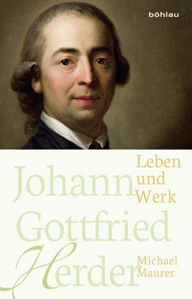 Johann Gottfried Herder: Leben und Werk Contemporary literature
