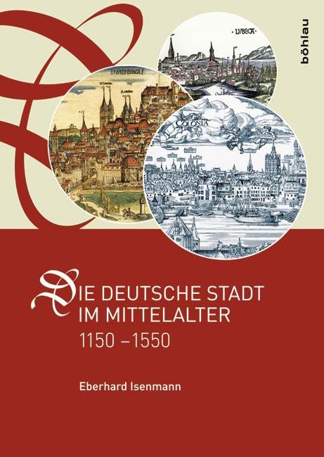 Die deutsche Stadt im Mittelalter 1150-1550 Natural Sciences