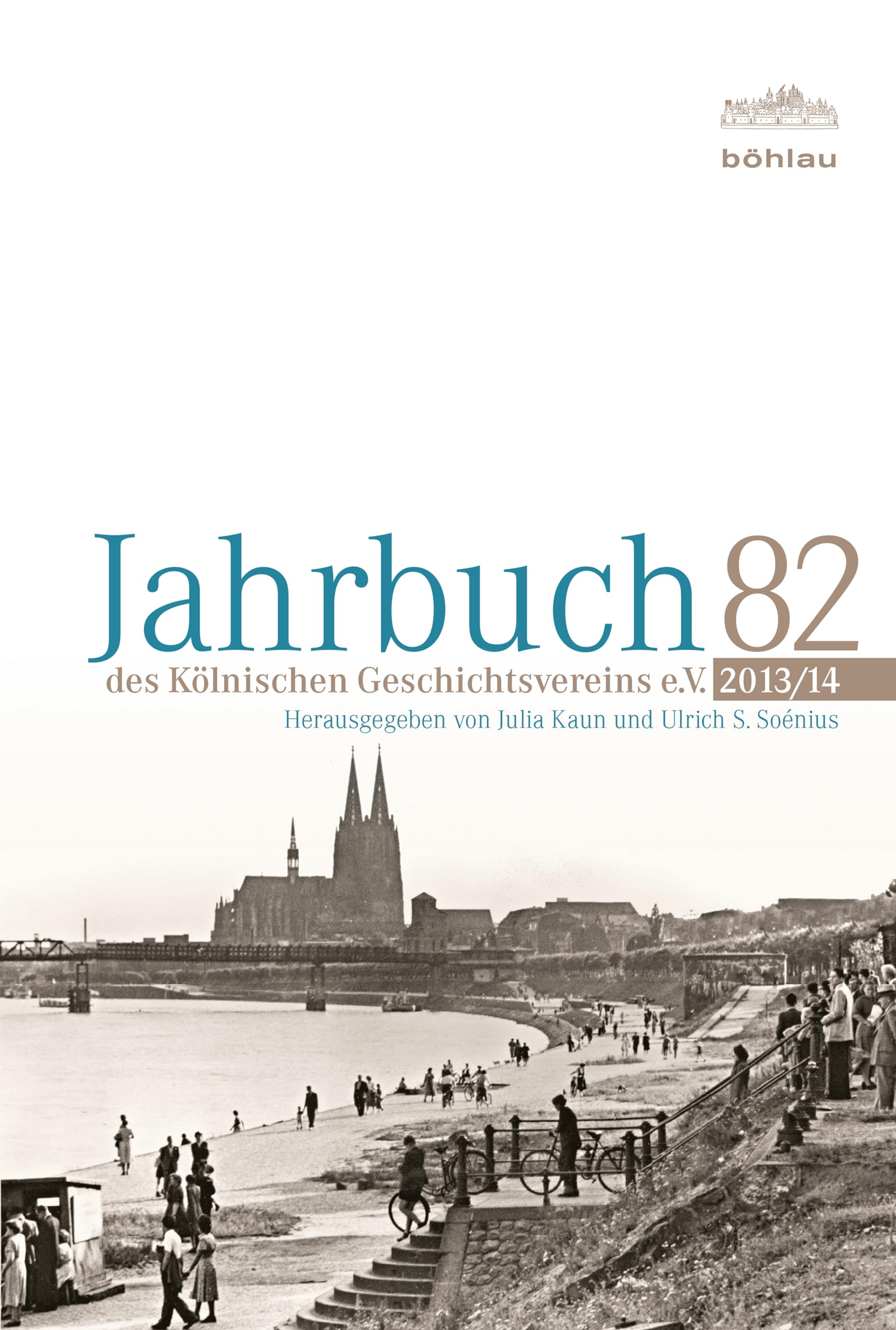 Jahrbuch des Kölnischen Geschichtsvereins e. V. 82 (2013/14) Politics & History