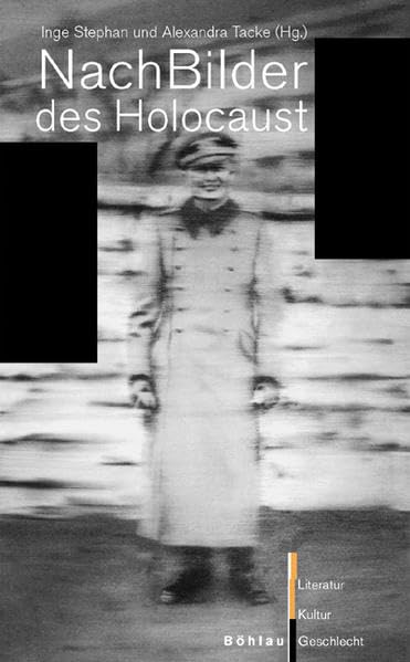 NachBilder des Holocaust (Literatur - Kultur - Geschlecht: Studien zur Literatur- und Kulturgeschichte. Kleine Reihe) Social Sciences