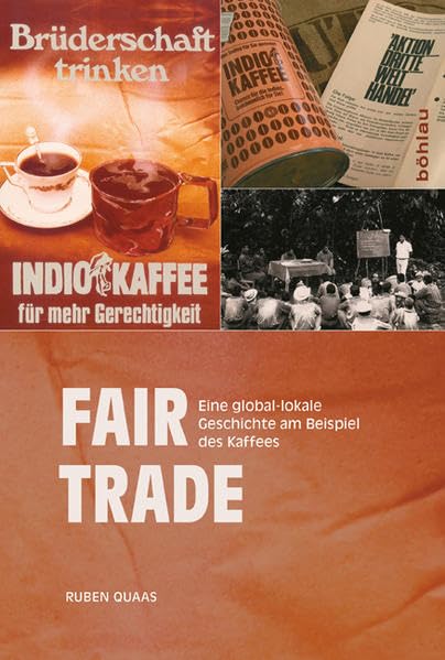 Fair Trade: Eine global-lokale Geschichte am Beispiel des Kaffees Books