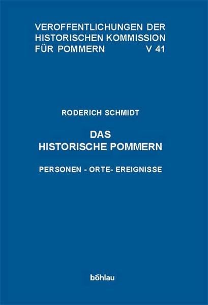 Das historische Pommern: Personen - Orte - Ereignisse Business & Technology