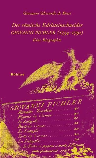 Der römische Edelsteinschneider Giovanni Pichler (1734-1791): Eine Biographie. Nachdruck der italienischen Ausgabe aus dem Jahre 1792 mit deutscher ... von Christa und Gert Wilhelm Trube Memories