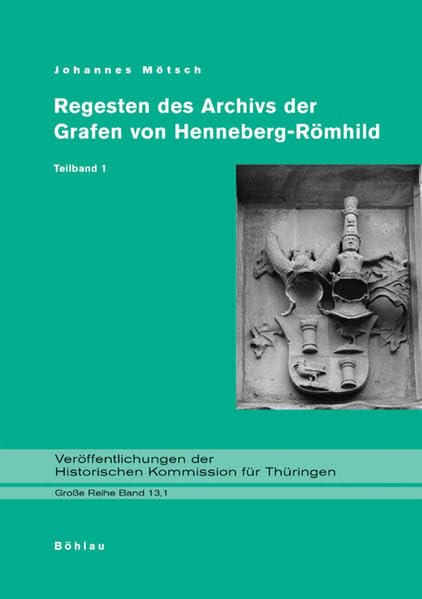 Regesten des Archivs der Grafen von Henneberg-Römhild: 2 Bde. book