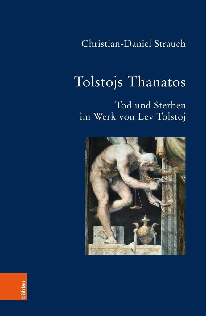 Tolstojs Thanatos: Tod und Sterben im Werk von Lev Tolstoj (Bausteine zur Slavischen Philologie und Kulturgeschichte, Band 90) (Bausteine zur ... Forschungen. Neue Folge, Band 90) Contemporary literature Books