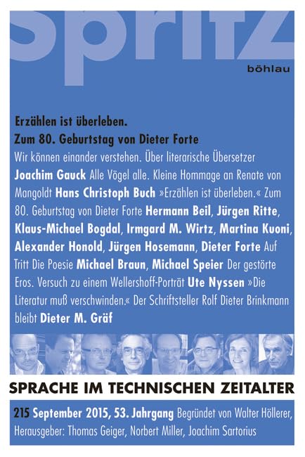 Erzählen ist Überleben. Zum 80. Geburtstag von Dieter Forte: Sprache im technischen Zeitalter. Heft 215, September 2015 Essays & Short Stories