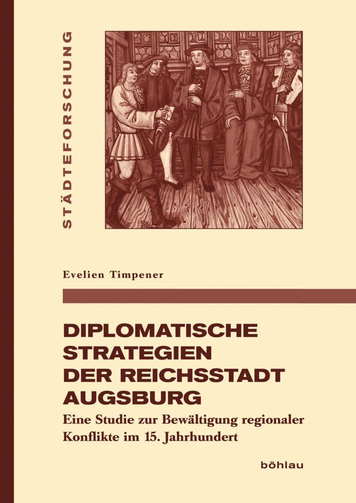 Diplomatische Strategien der Reichsstadt Augsburg book