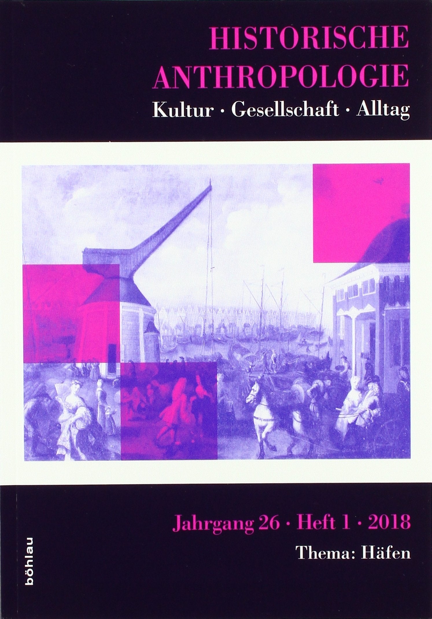 Historische Anthropologie: Kultur – Gesellschaft – Alltag. Thema: Häfen Books