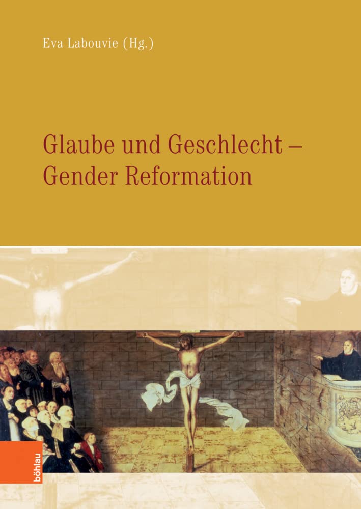 Glaube und Geschlecht: Gender Reformation Social Sciences