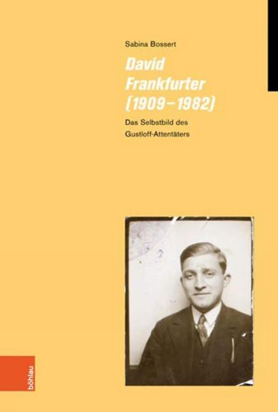 David Frankfurter (1909-1982): Das Selbstbild des Gustloff-Attentäters (Jüdische Moderne, Band 20) Social Sciences