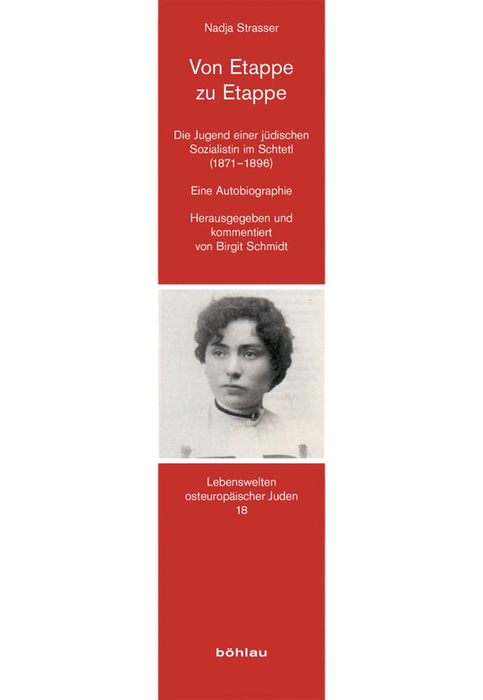 Von Etappe Zu Etappe: Die Jugend Einer Judischen Sozialistin Im Schtetl 1871-1896. Eine Autobiographie. Herausgegeben Und Kommentiert Von Birgit Schmidt book