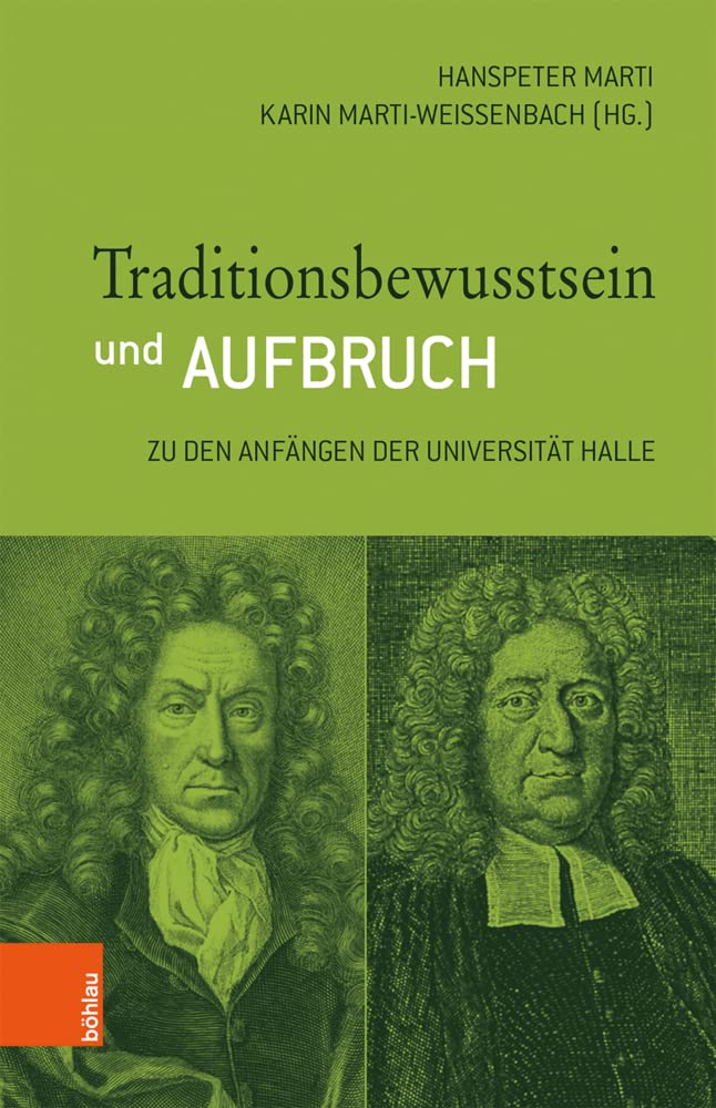 Traditionsbewusstsein und Aufbruch: Zu den Anfängen der Universität Halle Social Sciences