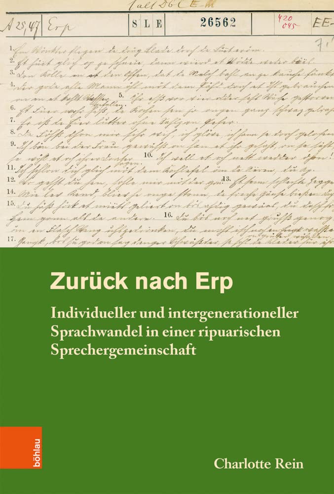 Zurück nach Erp: Individueller und intergenerationeller Sprachwandel in einer ripuarischen Sprechergemeinschaft (Rheinisches Archiv / ... Rheinlande ... Rheinlande der Universität Bonn, Band 162) Social Sciences