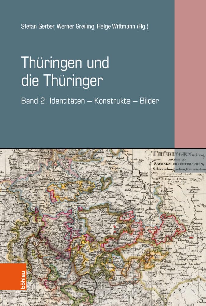 Thüringen und die Thüringer: Band 2: Identitäten – Konstrukte – Bilder (Materialien zur thüringischen Geschichte: Herausgegeben im Auftrag der ... für Thüringen von Werner Greiling, Band 2) Reference Books